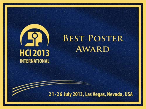 Best Poster Award, HCI International 2013, 21-26 July 2013, Las Vegas, Nevada, USA